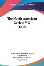 The North American Review V47 (1838) af North American Review Corporation