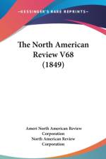 The North American Review V68 (1849) af North American Review Corporation