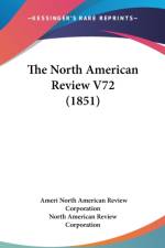 The North American Review V72 (1851) af North American Review Corporation