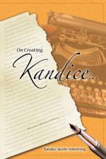 On Creating Kandice af Kandice Jacobs Armstrong