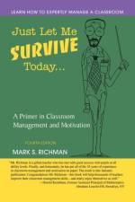 Just Let Me Survive Today af Mark S Richman