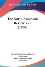 The North American Review V70 (1850) af North American Review Corporation