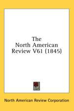 The North American Review V61 (1845) af North American Review Corporation