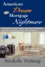 American Dream or Mortgage Nightmare af Michelle Pettway