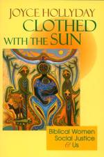 Clothed with the Sun af Joyce Hollyday
