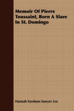 Memoir Of Pierre Toussaint, Born A Slave In St. Domingo af Hannah Farnham Sawyer Lee
