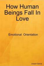 How Human Beings Fall In Love af Joseph Garcia