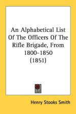 An Alphabetical List Of The Officers Of The Rifle Brigade, From 1800-1850 (1851) af Henry Stooks Smith
