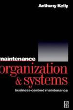 Maintenance Organization and Systems af Anthony (University of Surrey Kelly