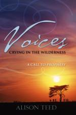 Voices Crying in the Wilderness af Alison Teed