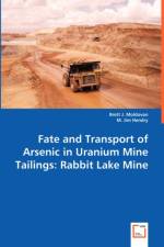 Fate and Transport of Arsenic in Uranium Mine Tailings af Brett Moldovan