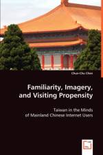Familiarity, Imagery, and Visiting Propensity af Chun-Chu Chen