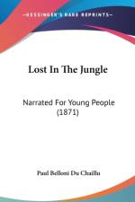 Lost In The Jungle: Narrated For Young People (1871) af Paul Belloni Du Chaillu