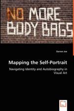 Mapping the Self-Portrait - Navigating Identity and Autobiography in Visual Art af Damen Joe