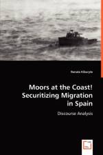 Moors at the Coast! Securitizing Migration in Spain af Renata Kiburyte