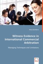 Witness Evidence in International Commercial Arbitration af Elena Gorshkova