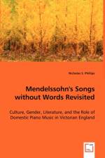 Mendelssohn's Songs without Words Revisited af Nicholas S Phillips