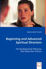 Beginning and Advanced Spiritual Directors af Stephen Austin Truscott