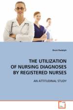 The Utilization of Nursing Diagnoses by Registered Nurses af Brent Rudolph