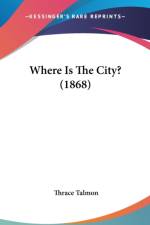 Where Is The City? (1868) af Thrace Talmon