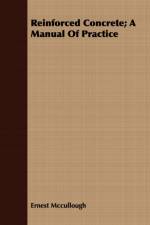 Reinforced Concrete; A Manual Of Practice af Ernest Mccullough