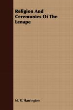 Religion And Ceremonies Of The Lenape af M. R. Harrington