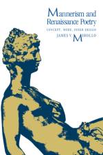 Mannerism and Renaissance Poetry af James V. Mirollo