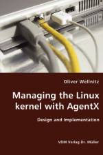 Managing the Linux kernel with AgentX- Design and Implementation af Oliver Wellnitz