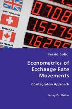 Econometrics of Exchange Rate Movements af Narsid Golic