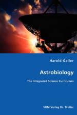 Astrobiology - The Integrated Science Curriculum af Harold Geller