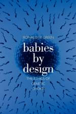 Babies by Design af Ronald M. Green