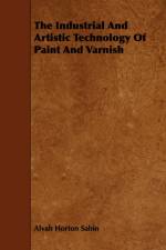 The Industrial And Artistic Technology Of Paint And Varnish af Alvah Horton Sabin