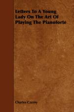 Letters To A Young Lady On The Art Of Playing The Pianoforte af Charles Czerny