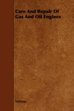 Care And Repair Of Gas And Oil Engines af Various