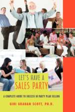 Let's Have a Sales Party af PH D Gini Graham Scott