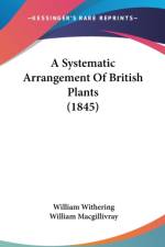 A Systematic Arrangement Of British Plants (1845) af William Withering