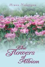 The Flowers of Albion af Arman Nabatiyan