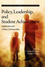 Policy, Leadership, and Student Achievement