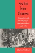 New York before Chinatown af John Kuo Wei (Visiting Professor and Director Tchen
