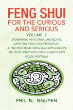 Feng Shui for the Curious and Serious Volume 2 af Phil N Nguyen