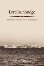 Lord Bainbridge af Professor of Social History David (The Open University) Vincent
