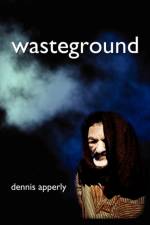 Wasteground af Dennis Apperly