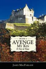 Avenge My Kin - Book 4 af James Macfarlane