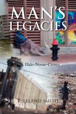 Man's Legacies af R Leland Smith