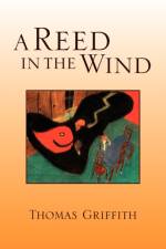 A Reed in the Wind af Thomas Griffith