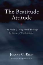 The Beatitude Attitude af Joanne C Riley