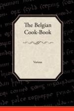 The Belgian Cook-Book af Various