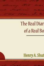 The Real Diary of a Real Boy af Henry A Shute