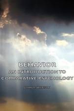 Behavior - An Introduction To Comparative Psychology af John B. Watson
