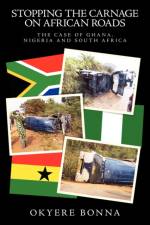 Stopping the Carnage on African Roads af Okyere Bonna